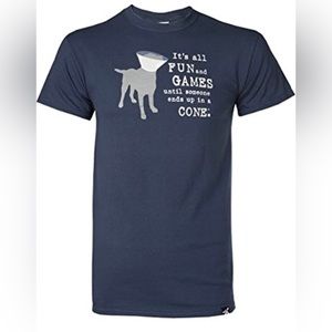 Dog is Good T-Shirt It's All Fun and Games Until Someone Ends Up in a Cone - S